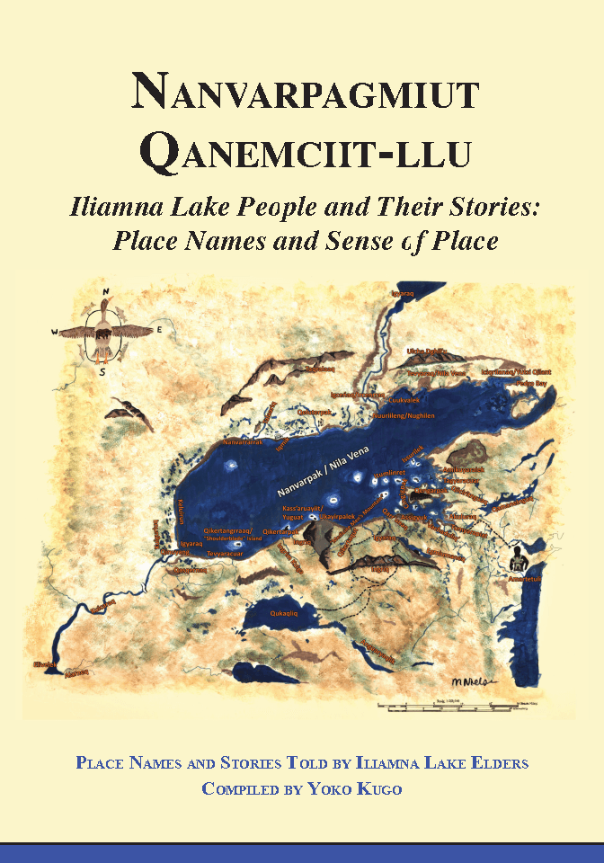 Nanvarpagmiut Qanemciit-llu Iliamna Lake People and Their Stories: Place Names and Sense of Place