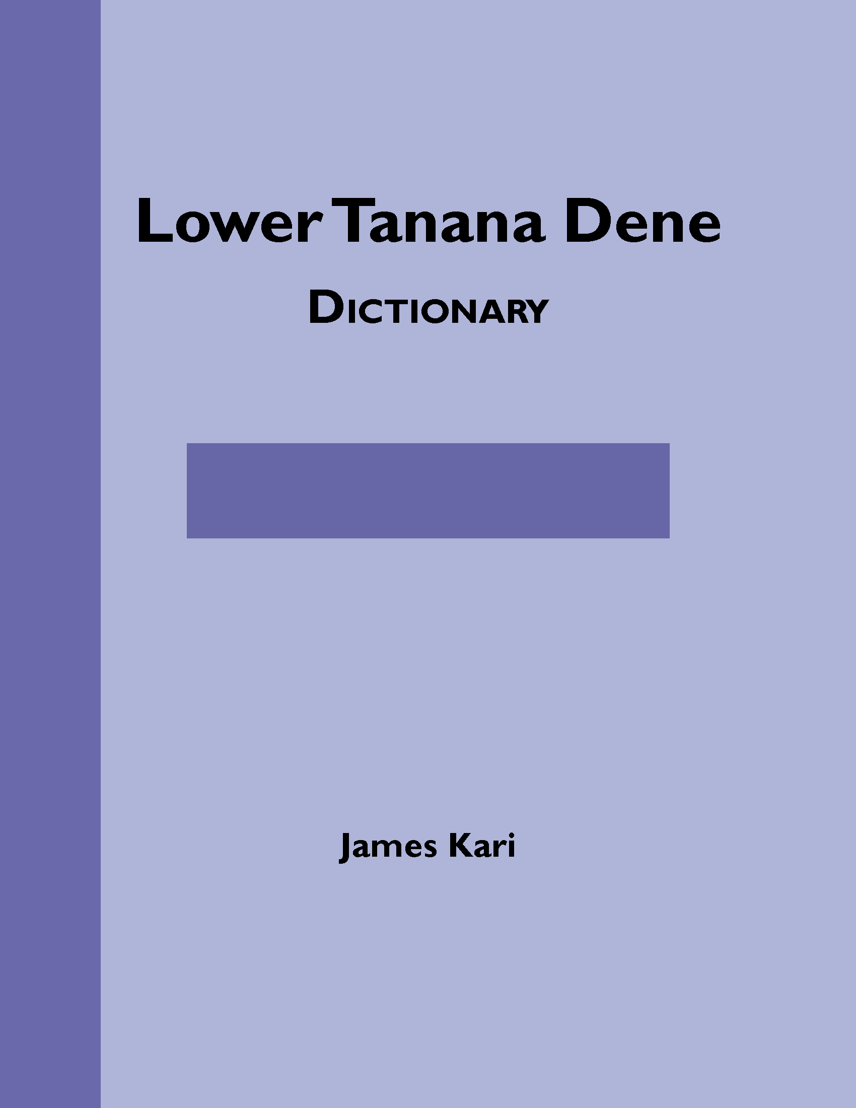 Lower Tanana Dene Dictionary Hardcover