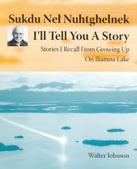 I'll Tell You a Story (Sukdu Nel Nuhtghelnek)