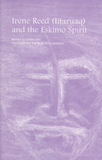 Irene Reed (Iitaruaq) and the Eskimo Spirit