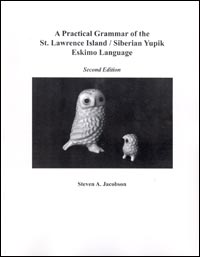 Practical Grammar of the St. Lawrence Island Siberian/Yupik Eskimo, A