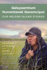 Qaluyaarmiuni Nunamtenek Qanemciput (Our Nelson Island Stories)