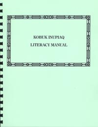 Kobuk Inupiaq Literacy Manual