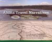 Ahtna Travel Narratives: A Demonstration of Shared Geographic Knowledge among Alaska Athabascans