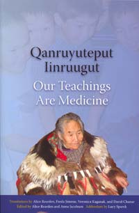 Qanruyuteput Iinruugut (Our Teachings Are Medicine)